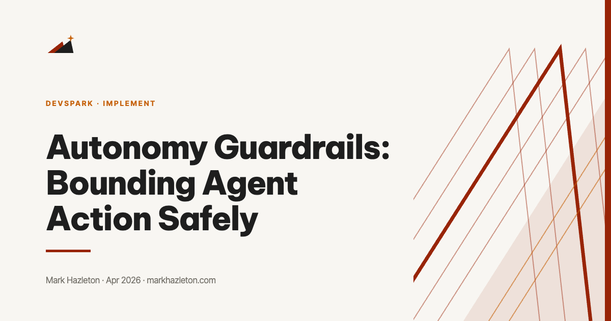 Autonomy Guardrails: Bounding Agent Action Safely