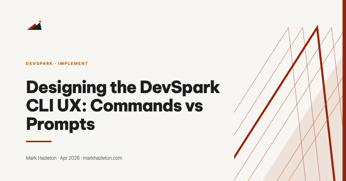 Designing the DevSpark CLI UX: Commands vs Prompts