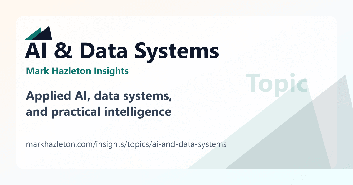 AI and Data Systems | Mark Hazleton Insights